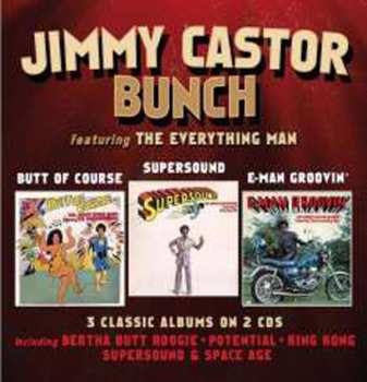 Album The Jimmy Castor Bunch: Butt Of Course / Supersound / E-Man Groovin'