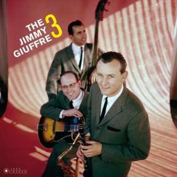 Album The Jimmy Giuffre Trio: The Jimmy Giuffre 3