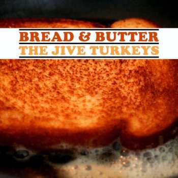 Album The Jive Turkeys: Bread & Butter