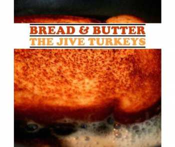 LP The Jive Turkeys: Bread & Butter 406774