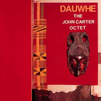Album The John Carter Octet: Dauwhe