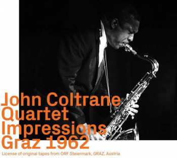 Album The John Coltrane Quartet: Impressions - Graz 1962