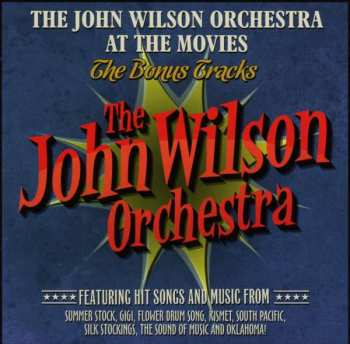 Album The John Wilson Orchestra: At The Movies: The Bonus Tracks