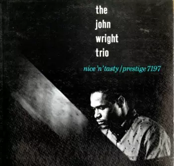 The John Wright Trio: Nice 'N' Tasty