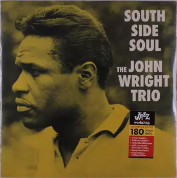The John Wright Trio: South Side Soul