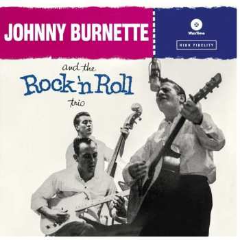 LP The Johnny Burnette Trio: Johnny Burnette And The Rock 'N Roll Trio LTD 140219