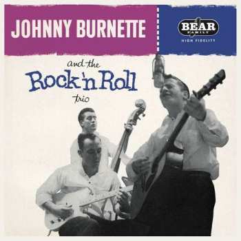 Album The Johnny Burnette Trio: Johnny Burnette And The Rock 'N Roll Trio