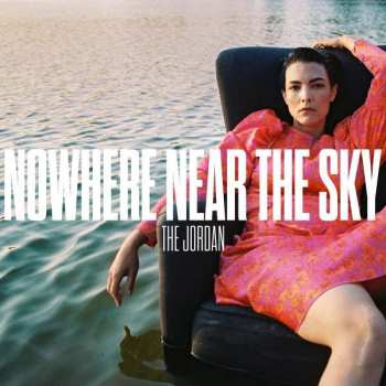 CD The Jordan: Nowhere Near The Sky 483133