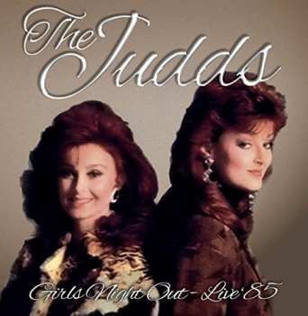 Album The Judds: Girls Night Out - Live '85