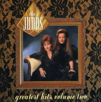 The Judds: Greatest Hits Volume Two