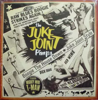 The Juke Joint Pimps: Boogie The House Down - Juke Joint Style