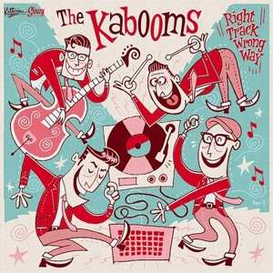 Album The Kabooms: Right Track Wrong Way