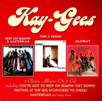 Album The Kay-Gees: Keep On Bumpin' & Masterplan / Find A Friend / Kilowatt
