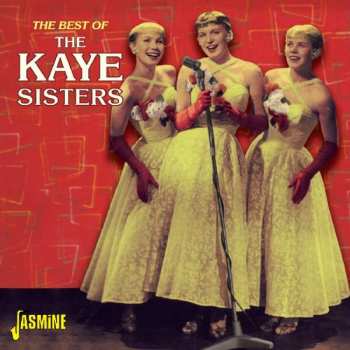 Album The Kaye Sisters: The Best Of The Kaye Sisters