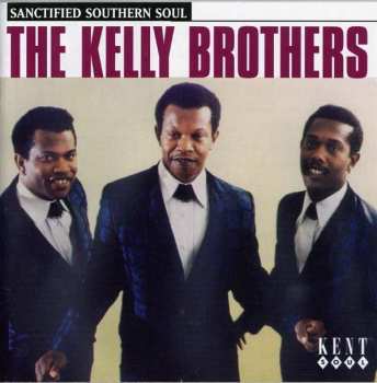 Album The Kelly Brothers: Sanctified Southern Soul