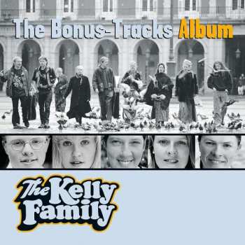 Album The Kelly Family: The Bonus-Tracks Album