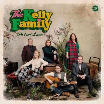 2LP The Kelly Family: We Got Love 353632