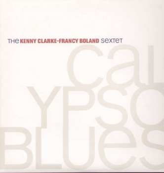 Album The Kenny Clarke - Francy Boland Sextet: Calypso Blues