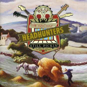 Album The Kentucky Headhunters: Best Of The Kentucky Headhunters: Still Pickin'