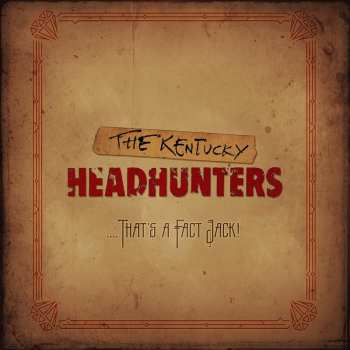 Album The Kentucky Headhunters: That's A Fact Jack!