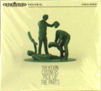 CD The Kevin Costners: Pick Up The Parts DIGI 105152