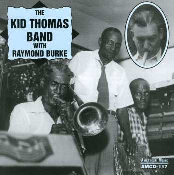 CD The Kid Thomas Band: The Kid Thomas Band With Raymond Burke 505431
