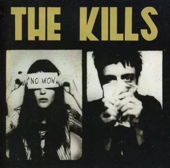 The Kills: No Wow