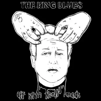 The King Blues: Off With Their Heads