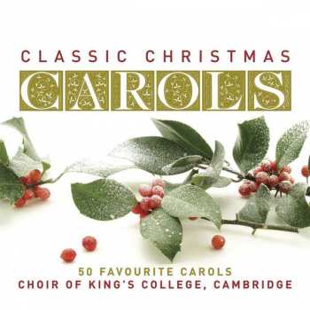 Album The King's College Choir Of Cambridge: Classic Christmas Carols