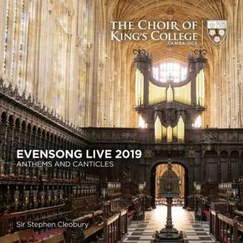 Album The King's College Choir Of Cambridge: Evensong Live 2019: Anthems And Canticles