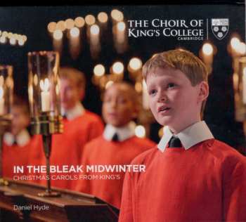 Album The King's College Choir Of Cambridge: In The Bleak Midwinter - Christmas Carols From King's