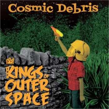 Album The Kings Of Outer Space: Cosmic Debris