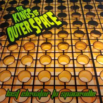 The Kings Of Outer Space: Last Elevator To Spaceville
