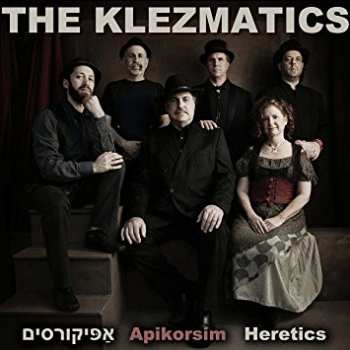 Album The Klezmatics: Apikorsim / Heretics