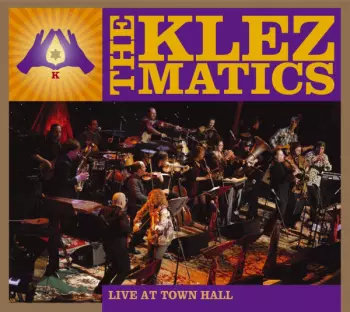 The Klezmatics: Live At Town Hall