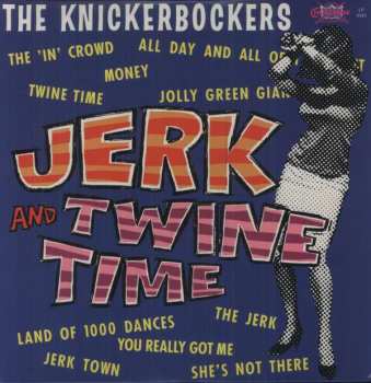 Album The Knickerbockers: Jerk and Twine Time