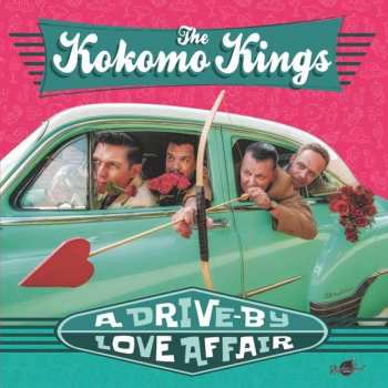 Album The Kokomo Kings: A Drive-by Love Affair
