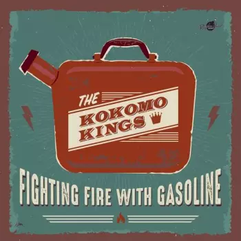 The Kokomo Kings: Fighting Fire With Gasoline