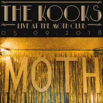 The Kooks: Live At The Moth Club 05.09.2018