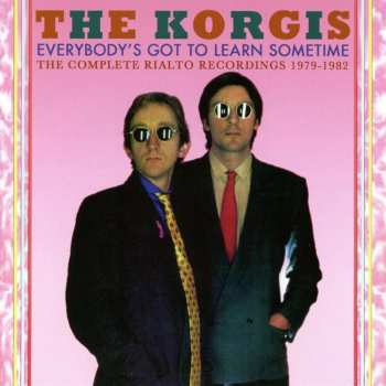 2CD The Korgis: Everybody’s Got To Learn Sometime: The Complete Rialto Recordings 1979-1982 439108
