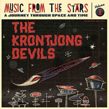 The Krontjong Devils: Music From The Stars, Volume 1 (a journey through space and time)