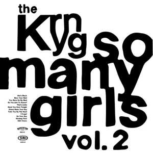 The Kryng: So Many Girls Vol.2