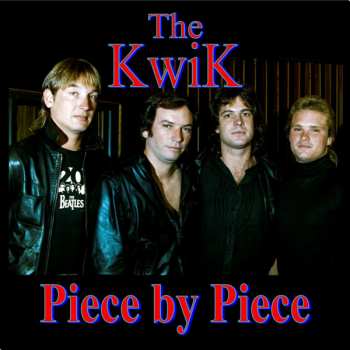 The Kwik: Piece By Piece