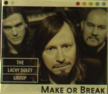 Album The Lachy Doley Group: Make or Break