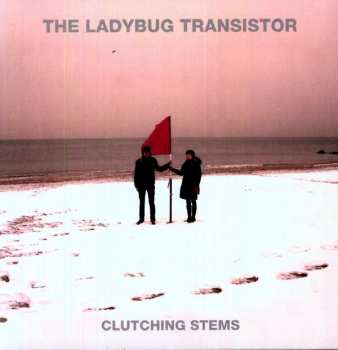Album The Ladybug Transistor: Clutching Stems