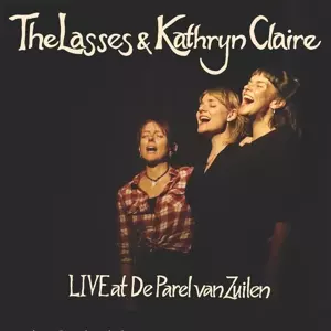 The Lasses: Live At The Parel Van..