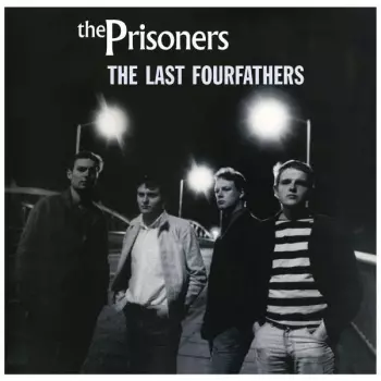 The Prisoners: The Last Fourfathers