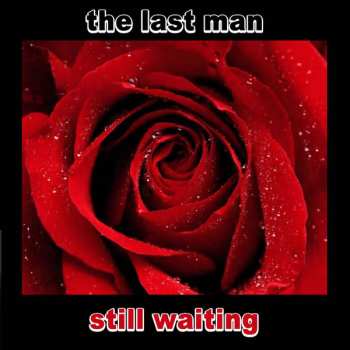 Album The Last Man: Still Waiting