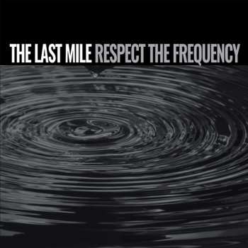 LP The Last Mile: Respect The Frequency 142367