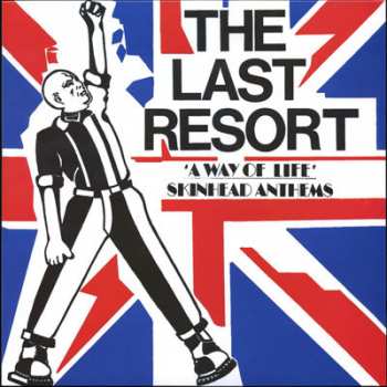 LP The Last Resort: A Way Of Life - Skinhead Anthems 372804